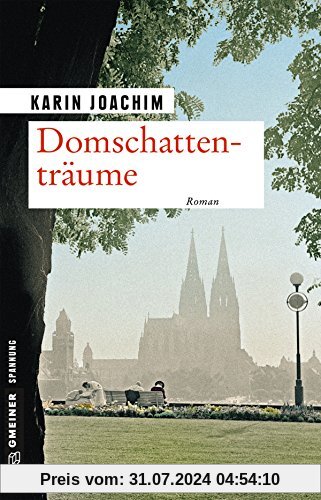 Domschattenträume: Roman (Zeitgeschichtliche Kriminalromane im GMEINER-Verlag)