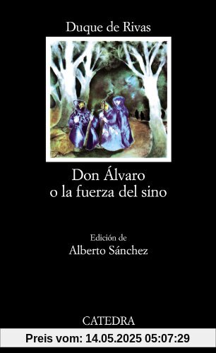 Don Álvaro o la fuerza del sino (Letras Hispánicas)
