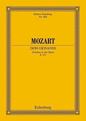Don Giovanni: Ouvertüre. KV 527. Orchester. Studienpartitur. (Eulenburg Studienpartituren) von Eulenburg
