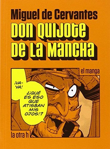 Don Quijote de La Mancha, El manga (La otra h, Band 0) von Herder