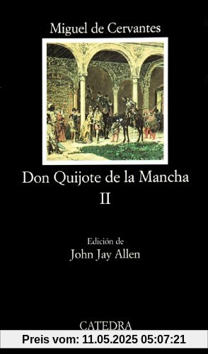 Don Quijote de la Mancha 2: Vol 2 (Letras Hispánicas)