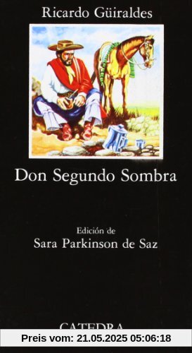 Don Segundo Sombra: 82 (Letras Hispánicas)