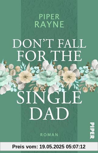 Don’t Fall for the Single Dad (Single Dad's Club 3): Roman | Heiße Small Town Romance der USA Today Bestseller-Autorin