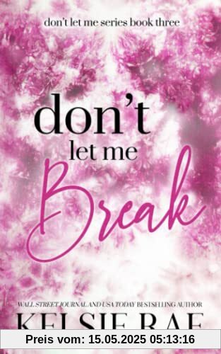 Don't Let Me Break Don't Let Me Break