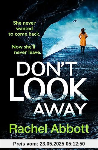 Don't Look Away: the pulse-pounding new thriller from the queen of the page turner (A Stephanie King Thriller)