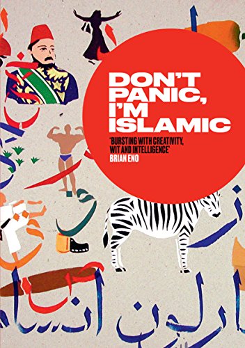 Don't Panic, I'm Islamic: How to Stop Worrying and Learn to Love the Alien Next Door: Words and Pictures on How to Stop Worrying and Learn to Love the Neighbour Next Door von Saqi Books