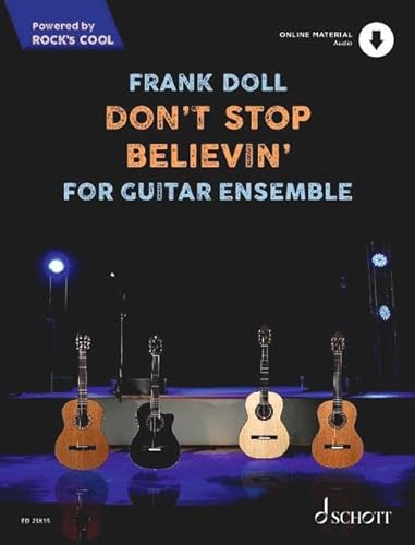 Don't Stop Believin': For Guitar Ensemble. 4 Gitarren. (Rock's Cool) von SCHOTT MUSIC GmbH & Co KG, Mainz