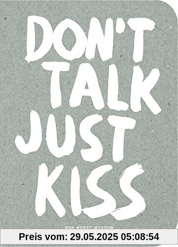 Don't Talk Just Kiss: Pop Music Wisdom, Love Edition