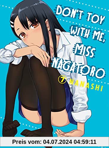 Don't Toy With Me, Miss Nagatoro, volume 7 (Don't Mess With Me Miss Nagatoro)