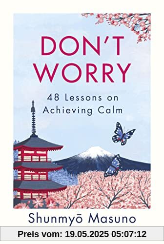 Don’t Worry: From the million-copy bestselling author of Zen