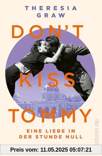 Don't kiss Tommy. Eine Liebe in der Stunde Null: Roman | Der erste Roman über die britische Besatzungszeit – für alle Leser:innen von Susanne Abel und Felicitas Fuchs