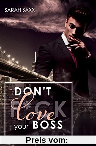 Don't love your Boss (New York Boss-Reihe)
