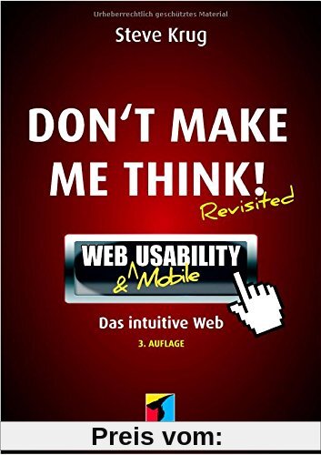 Don't make me think!: Web Usability: Das intuitive Web (mitp Business)