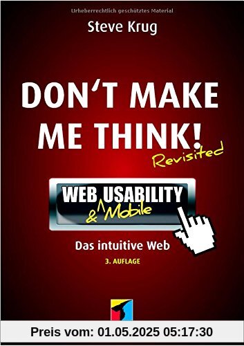 Don't make me think!: Web Usability: Das intuitive Web (mitp Business)