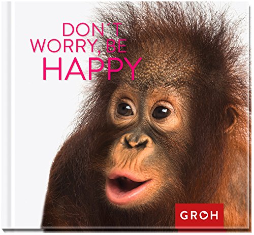 Don't worry, be happy