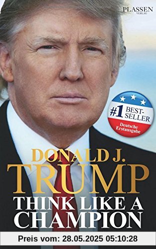 Donald J. Trump - Think like a Champion Donald J. Trump - Think like a Champion