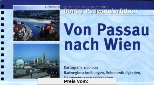 Donau-Radweg Donauradwanderführer, Von Passau nach Wien