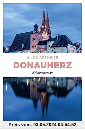 Donauherz: Kriminalroman (Anna di Santosa, Band 3)