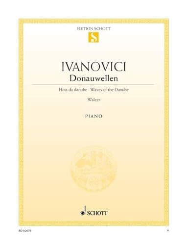 Donauwellen: Walzer. Klavier.: Waltz. piano. (Edition Schott Einzelausgabe) von Schott Music Distribution