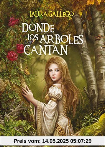 Donde los árboles cantan (Especiales Laura Gallego)