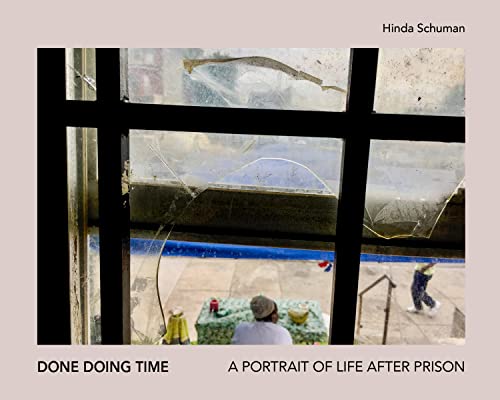 Done Doing Time: A Portrait of Life After Prison von Daylight Books