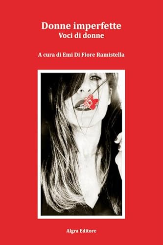 Donne imperfette. Voci di donne von Algra