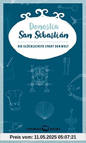 Donostia / San Sebastián: Die glücklichste Stadt der Welt