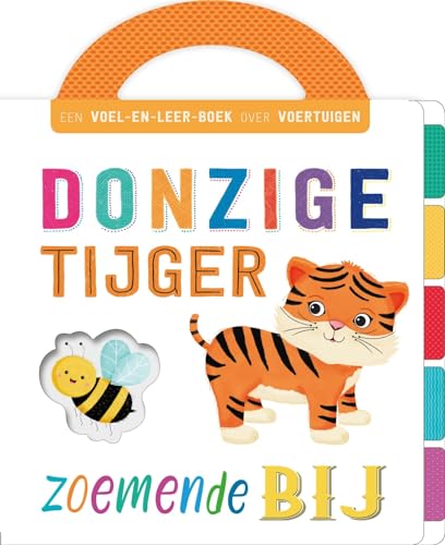 Donzige tijger, zoemende bij: Een voel-en-leer-boek over dieren (First concepts) von Rebo Productions