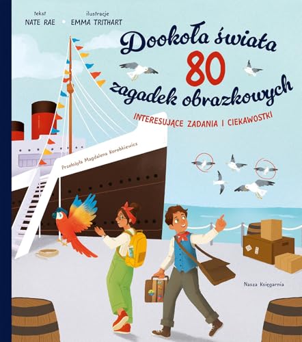 Dookoła świata 80 zagadek obrazkowych von Nasza Księgarnia