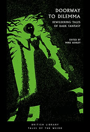 Doorway to Dilemma: Bewildering Tales of Dark Fantasy (British Library Tales of the Weird): 9 von British Library