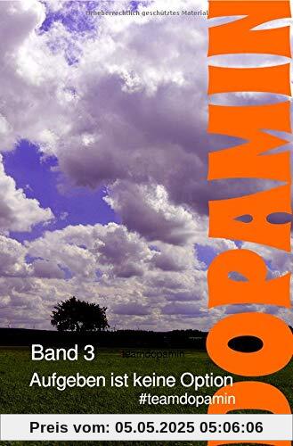 Dopamin - Das Buch / Aufgeben ist keine Option
