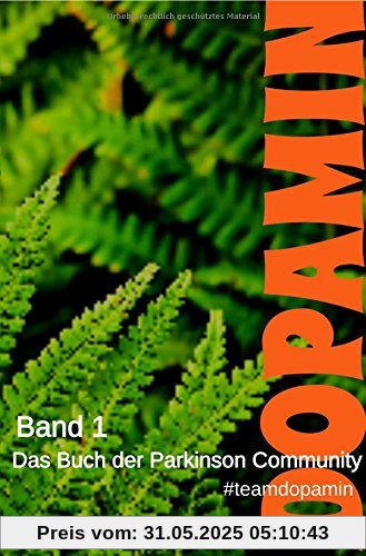 Dopamin: Das Buch der Parkinson Community