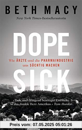 Dopesick: Wie Ärzte und die Pharmaindustrie uns süchtig machen Dopesick: Wie Ärzte und die Pharmaindustrie uns süchtig machen
