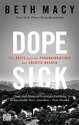 Dopesick: Wie Ärzte und die Pharmaindustrie uns süchtig machen Dopesick: Wie Ärzte und die Pharmaindustrie uns süchtig machen