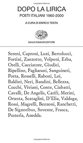 Dopo la lirica: Poeti italiani 1960-2000 (Collezione di poesia, Band 337) von Einaudi