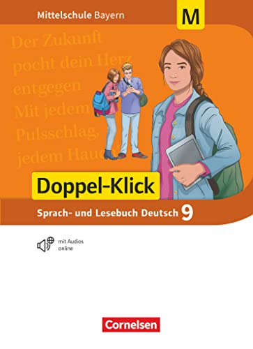 Doppel-Klick - Das Sprach- und Lesebuch - Mittelschule Bayern - 9. Jahrgangsstufe: Schulbuch - Für M-Klassen