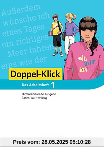 Doppel-Klick - Differenzierende Ausgabe Baden-Württemberg: Band 1: 5. Schuljahr - Arbeitsheft mit Lösungen