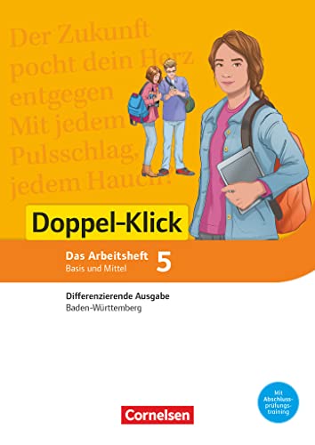 Doppel-Klick - Das Sprach- und Lesebuch - Differenzierende Ausgabe Baden-Württemberg - Band 5: 9. Schuljahr: Arbeitsheft mit Lösungen - Für die Schwierigkeitsstufen Basis und Mittel