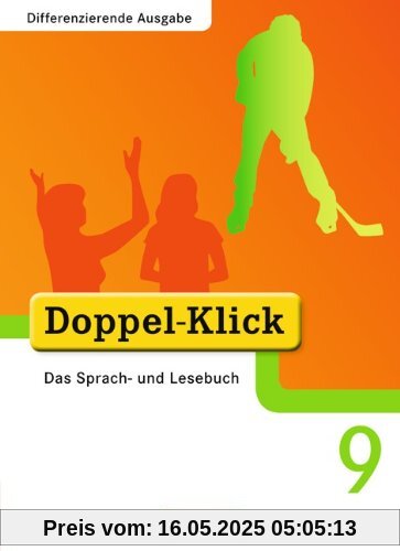 Doppel-Klick - Differenzierende Ausgabe: 9. Schuljahr - Schülerbuch Doppel-Klick - Differenzierende Ausgabe: 9. Schuljahr - Schülerbuch
