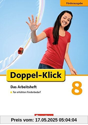 Doppel-Klick - Förderausgabe: 8. Schuljahr - Inklusion: für erhöhten Förderbedarf: Arbeitsheft mit Lösungen