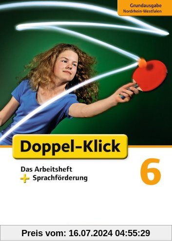 Doppel-Klick - Grundausgabe Nordrhein-Westfalen: 6. Schuljahr - Das Arbeitsheft plus Sprachförderung