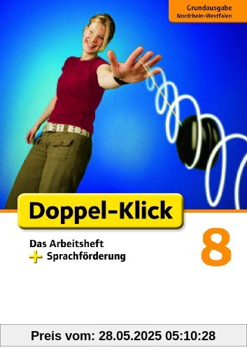 Doppel-Klick - Grundausgabe Nordrhein-Westfalen: 8. Schuljahr - Das Arbeitsheft plus Sprachförderung