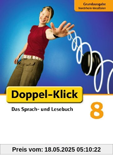 Doppel-Klick - Grundausgabe Nordrhein-Westfalen: 8. Schuljahr - Schülerbuch