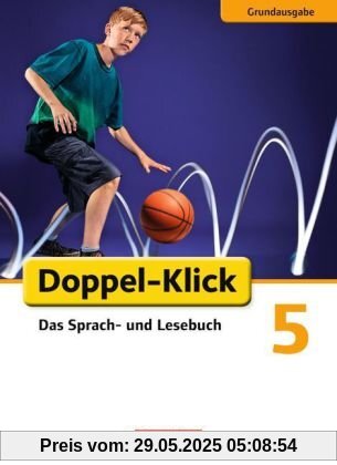 Doppel-Klick - Grundausgabe: 5. Schuljahr - Schülerbuch