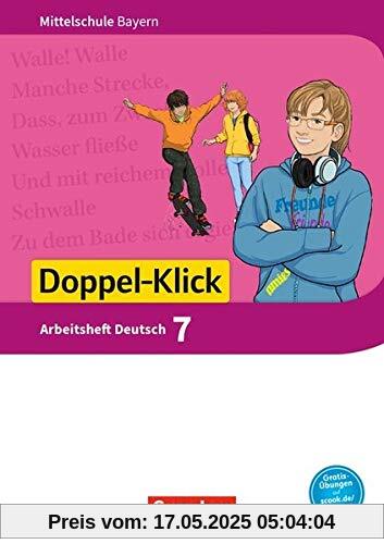 Doppel-Klick - Mittelschule Bayern: 7. Jahrgangsstufe - Arbeitsheft mit Lösungen: Für Regelklassen