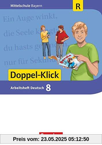 Doppel-Klick - Mittelschule Bayern: 8. Jahrgangsstufe - Arbeitsheft mit Lösungen: Für Regelklassen (Doppel-Klick - Das Sprach- und Lesebuch: Mittelschule Bayern)