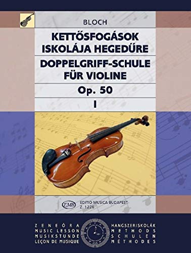Double Stop Tutor for violin A kezdő foktól a legmagasabb kiképzésig I. Op. 50