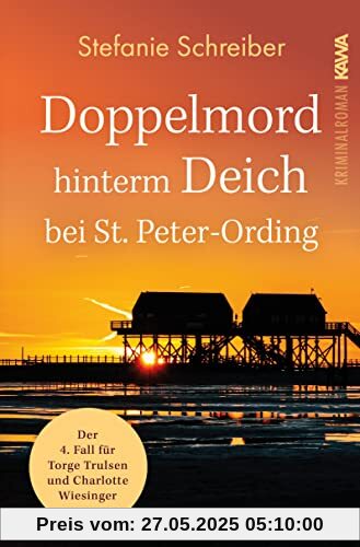 Doppelmord hinterm Deich bei St. Peter-Ording: Der vierte Fall für Torge Trulsen und Charlotte Wiesinger (Torge Trulsen und Charlotte Wiesinger - Kriminalroman 4)