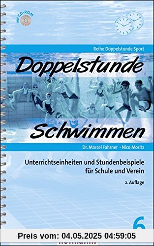 Doppelstunde Schwimmen: Unterrichtseinheiten und Stundenbeispiele für Schule und Verein (Doppelstunde Sport)