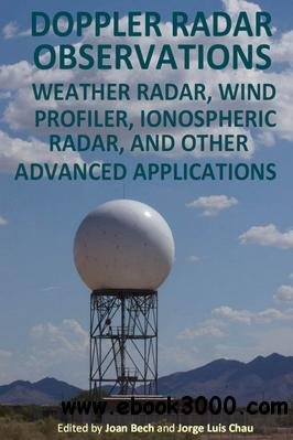 Doppler Radar Observations: Weather Radar, Wind Profiler, Ionospheric Radar, and Other Advanced Applications von IntechOpen